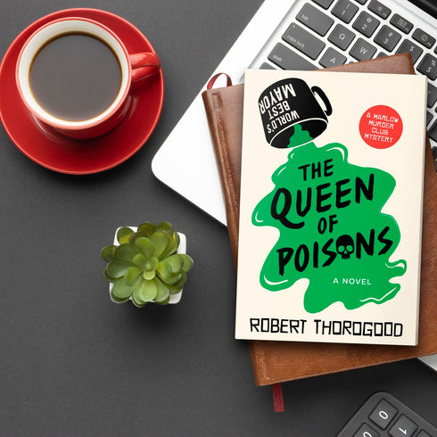 THE QUEEN OF POISONS (THE MARLOW MURDER CLUB #3) - THOROGOOD. ROBERT